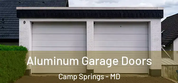  Aluminum Garage Doors Camp Springs - MD