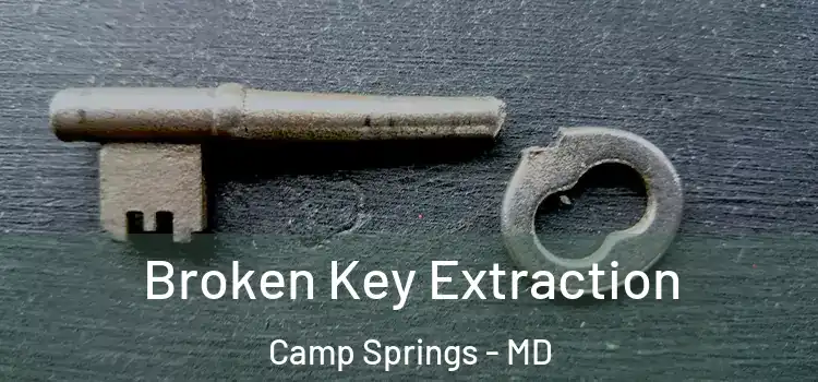  Broken Key Extraction Camp Springs - MD