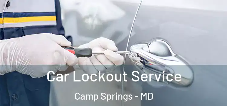 Car Lockout Service Camp Springs - MD