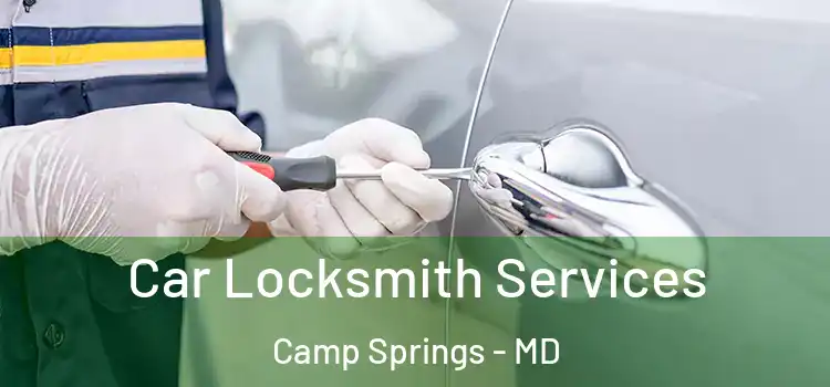  Car Locksmith Services Camp Springs - MD