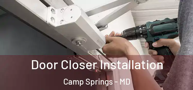  Door Closer Installation Camp Springs - MD