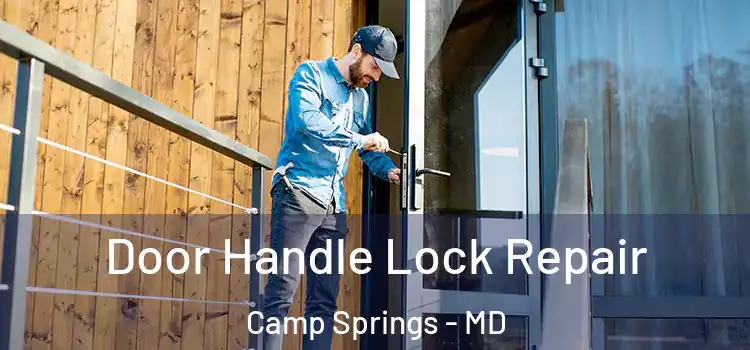  Door Handle Lock Repair Camp Springs - MD