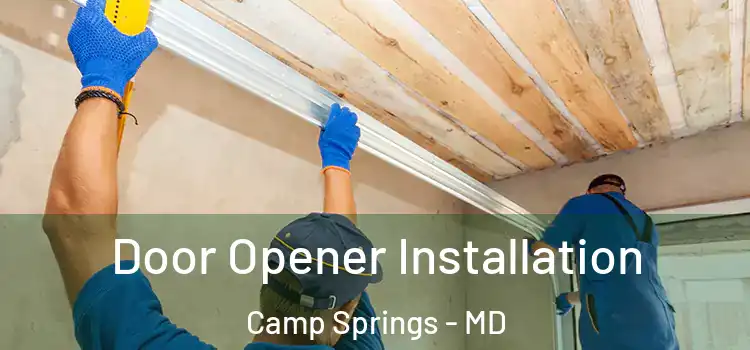 Door Opener Installation Camp Springs - MD