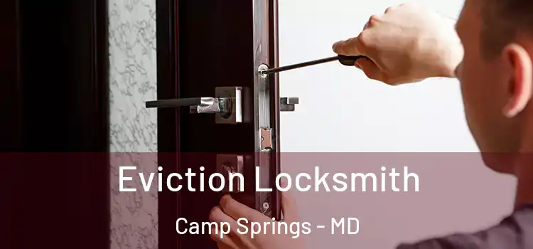  Eviction Locksmith Camp Springs - MD