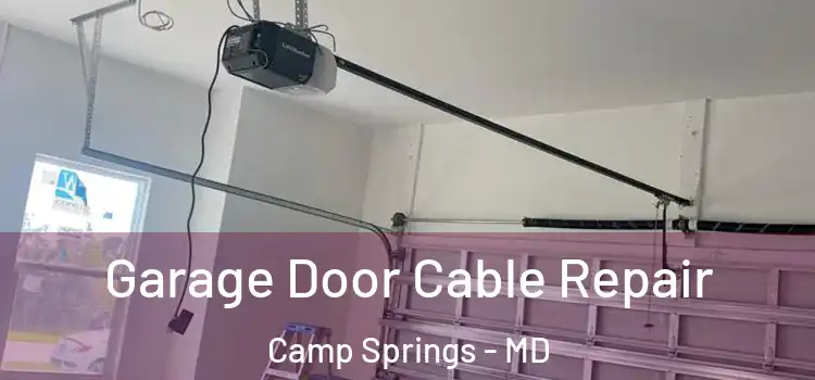  Garage Door Cable Repair Camp Springs - MD