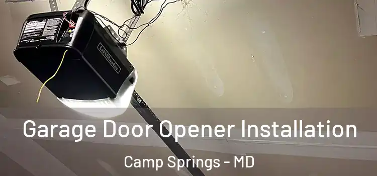  Garage Door Opener Installation Camp Springs - MD