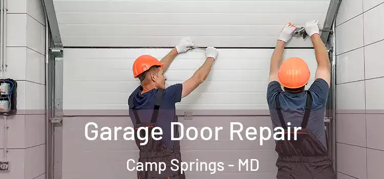  Garage Door Repair Camp Springs - MD