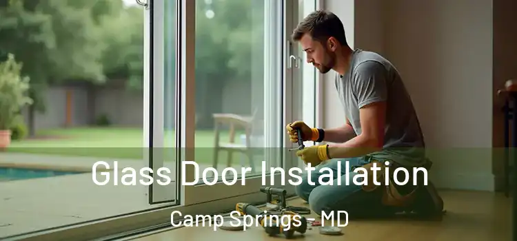 Glass Door Installation Camp Springs - MD