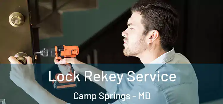 Lock Rekey Service Camp Springs - MD