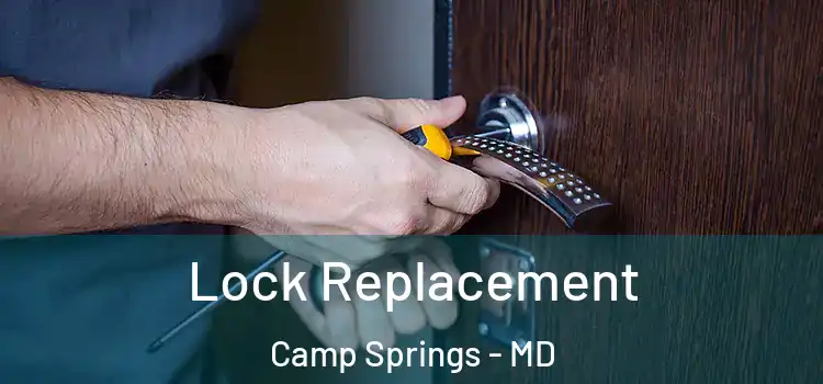  Lock Replacement Camp Springs - MD
