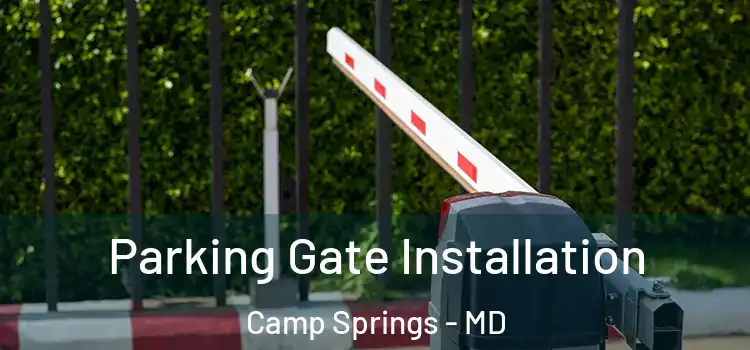 Parking Gate Installation Camp Springs - MD