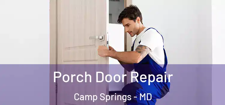  Porch Door Repair Camp Springs - MD