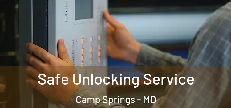  Safe Unlocking Service Camp Springs - MD