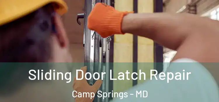  Sliding Door Latch Repair Camp Springs - MD